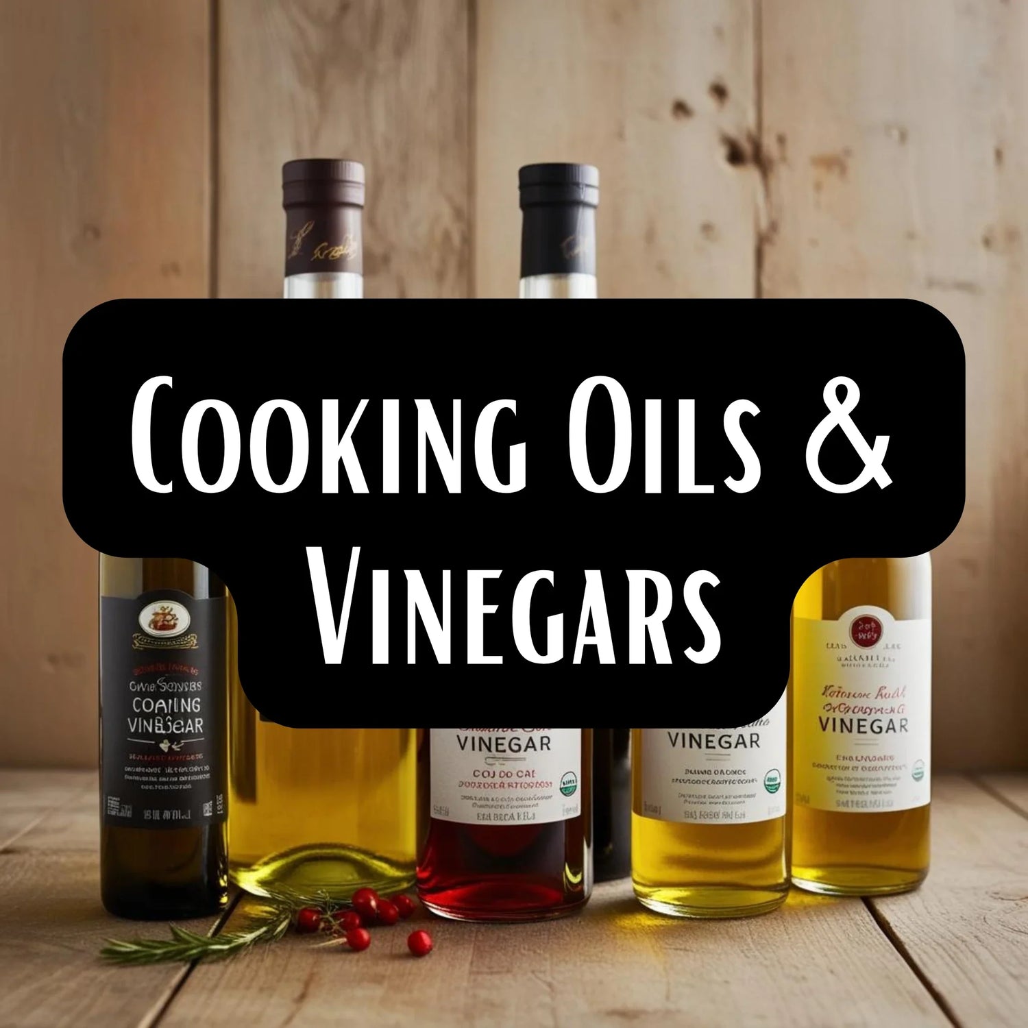 Cooking Oils & Vinegars