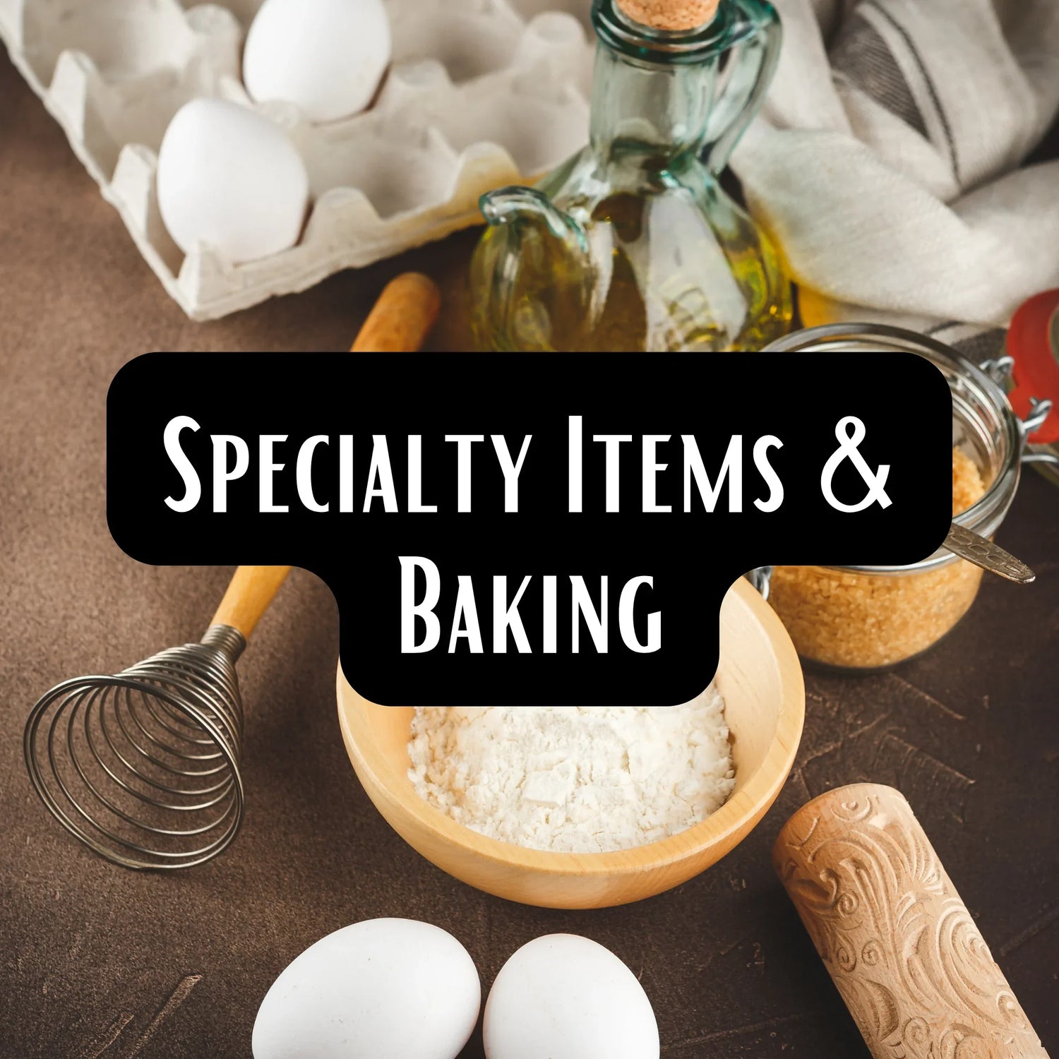 Specialty Items & Baking